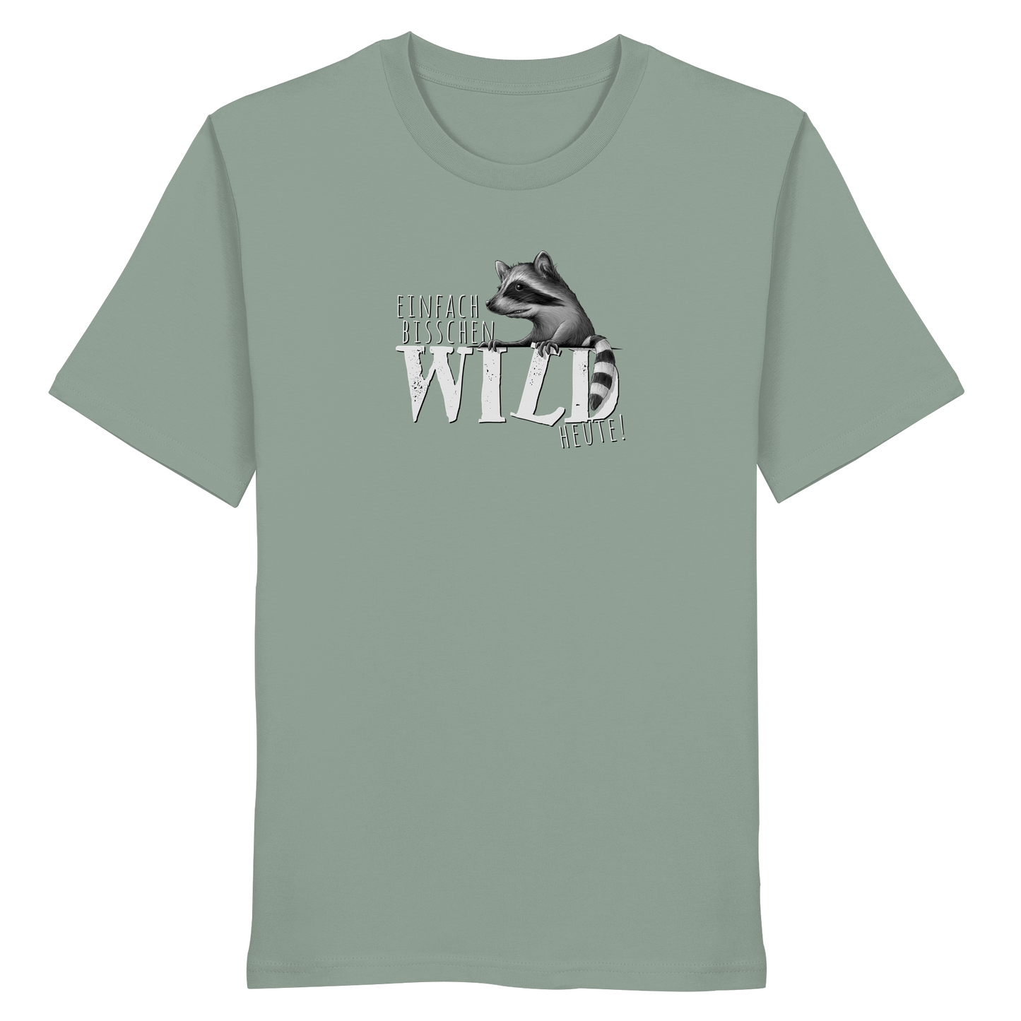 Bisschen wild heute! Waschbär - Organic Shirt