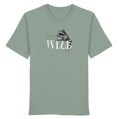 Bisschen wild heute! Waschbär - Organic Shirt