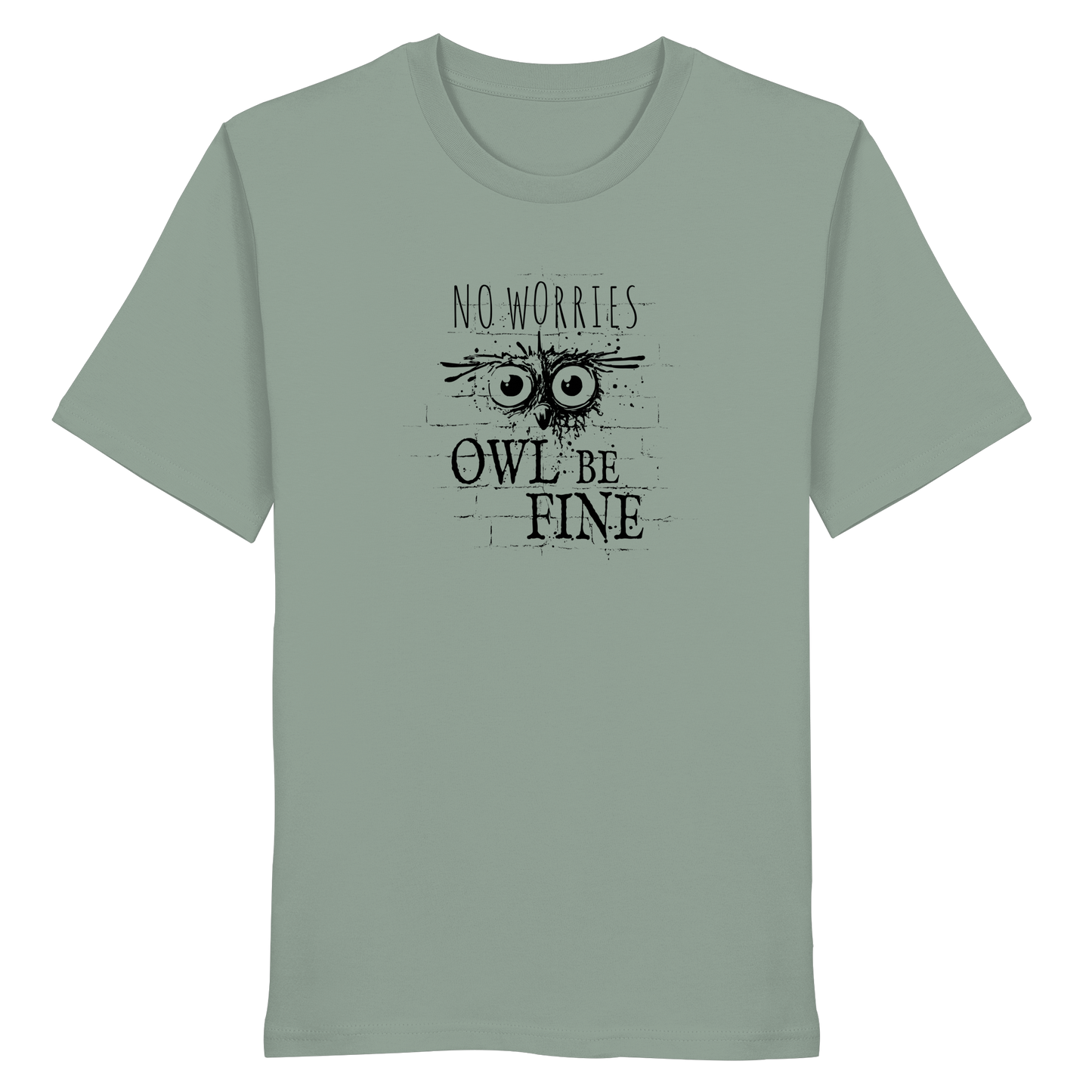 Owl Be Fine Street Art Eule - Organic Shirt