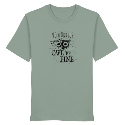 Owl Be Fine Street Art Eule - Organic Shirt