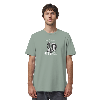 Trust Your inSTINKts Stinktier Humor - Organic Shirt