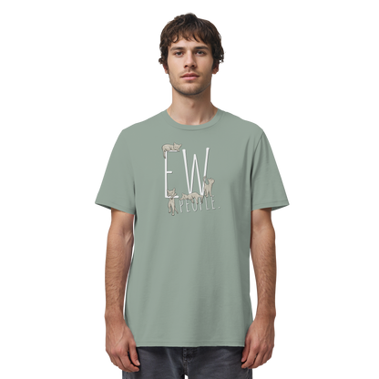 Ew, People. Sarkastische Katzen - Organic Shirt