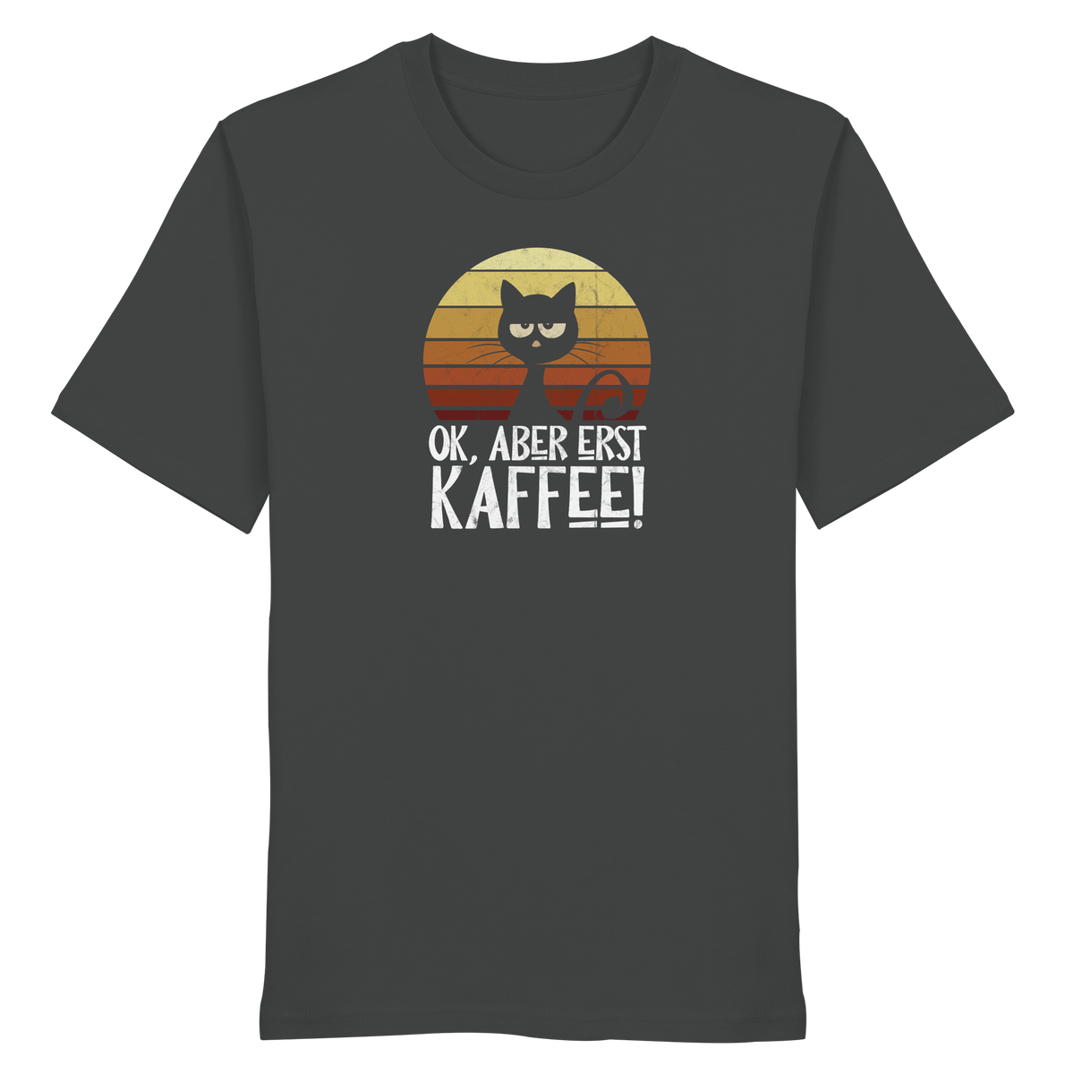 Ok, aber erst Kaffee | launische Katze - Organic Shirt
