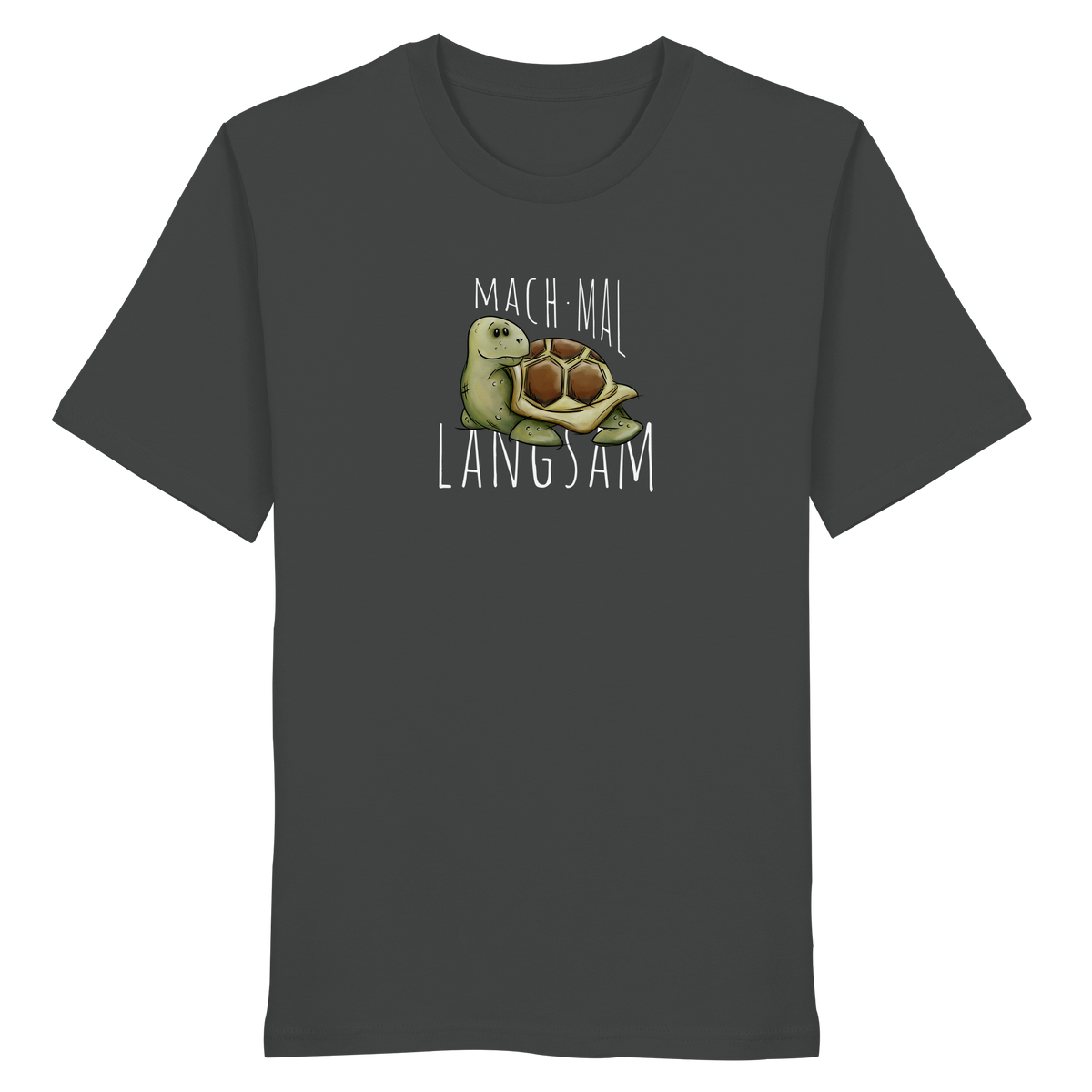 Mach mal langsam Schildkröte - Organic Shirt