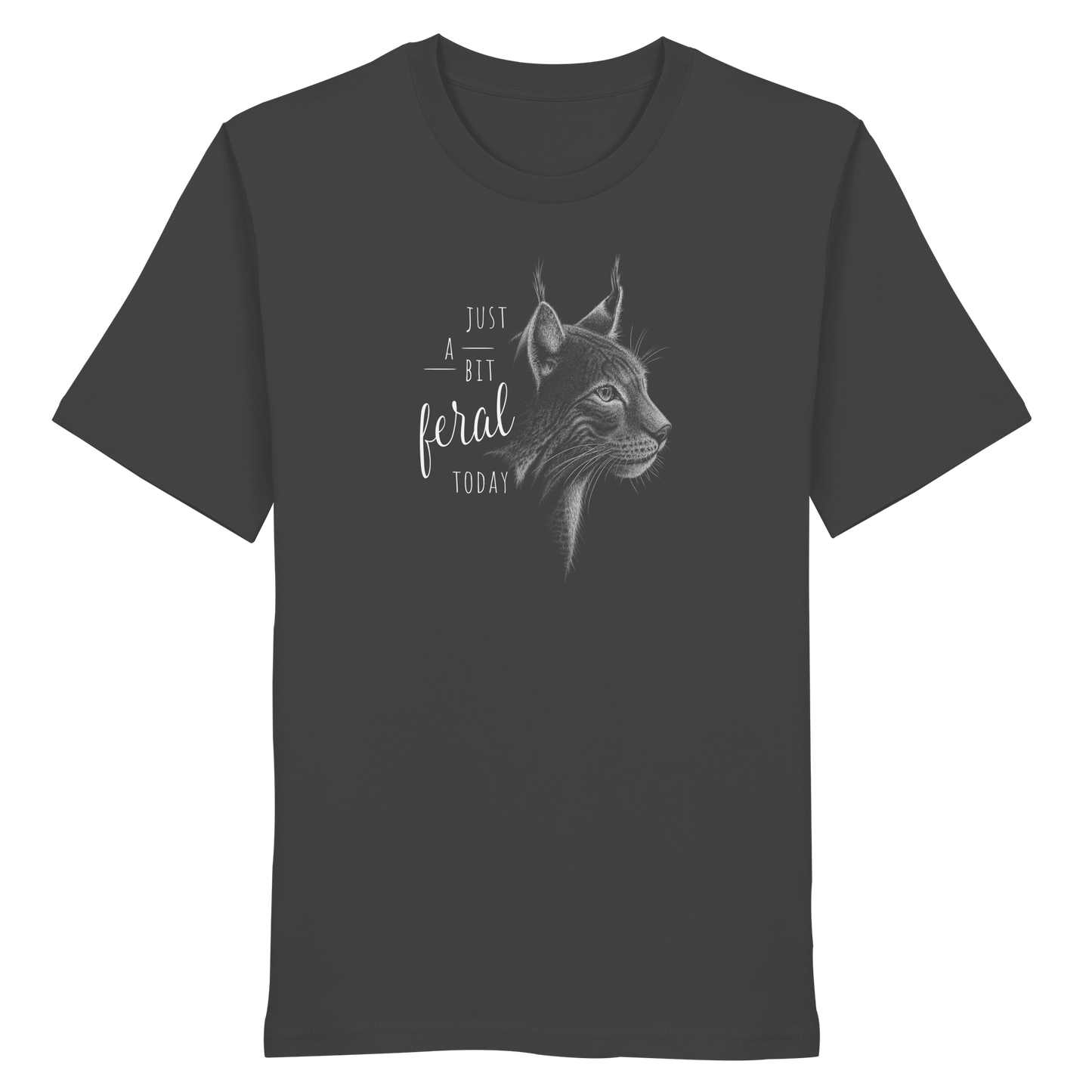 Just A Bit Feral Today! Wildkatze - Organic Shirt