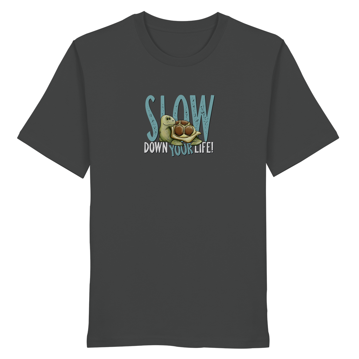 Slow Down Your Life Schildkröte - Organic Shirt