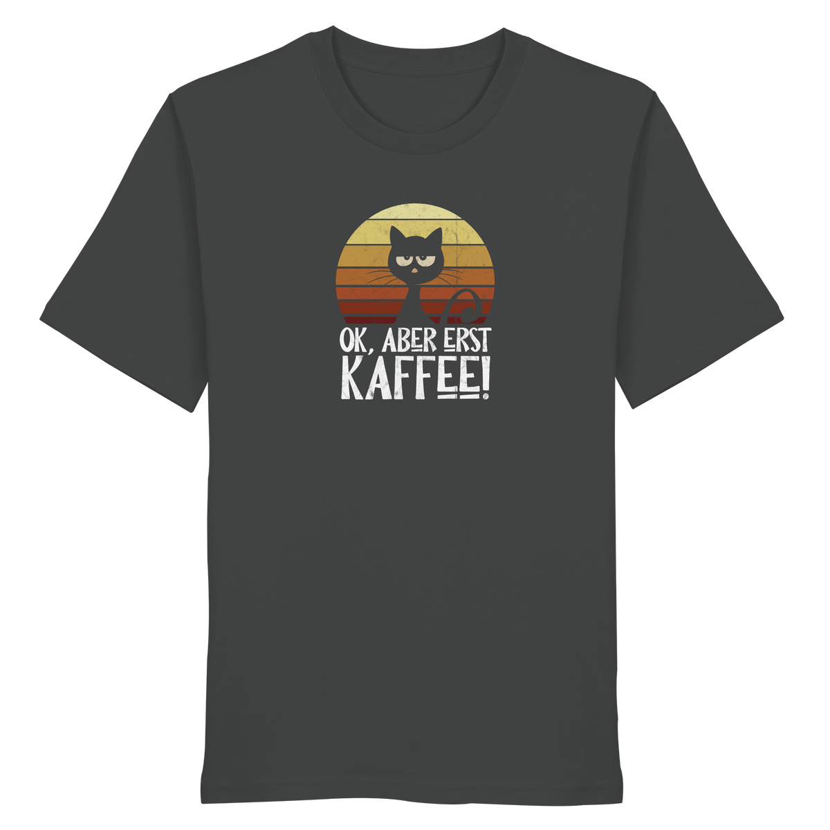 Ok, aber erst Kaffee | launische Katze - Organic Shirt