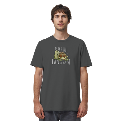 Mach mal langsam Schildkröte - Organic Shirt