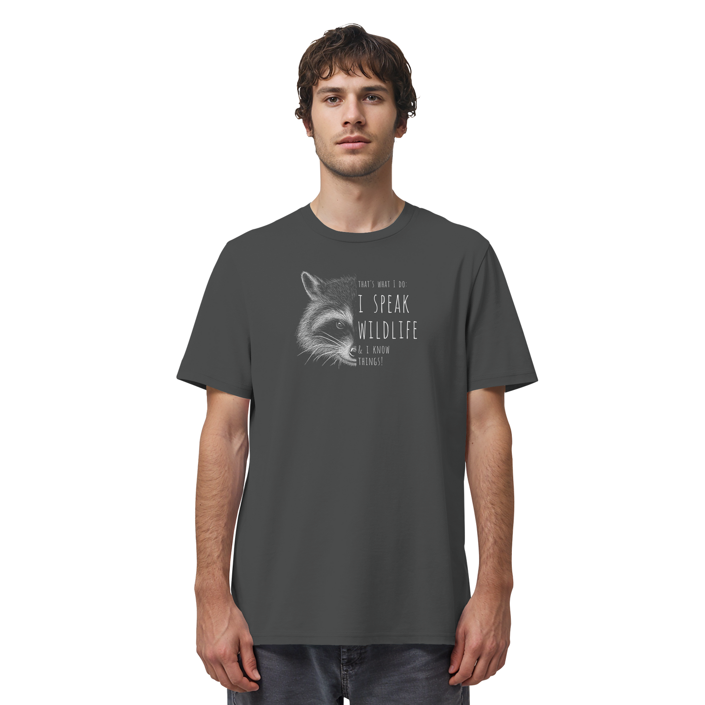 I Speak Wildlife And I Know Waschbär - Organic Shirt