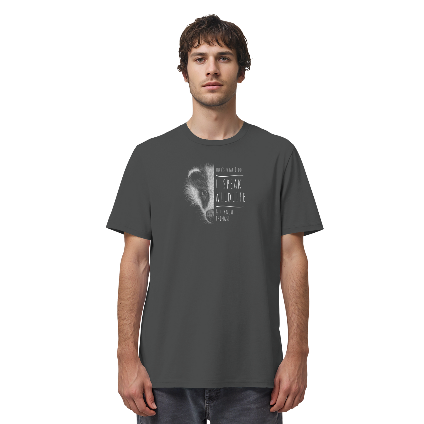 I Speak Wildlife And I Know Things! Dachs - Organic Shirt