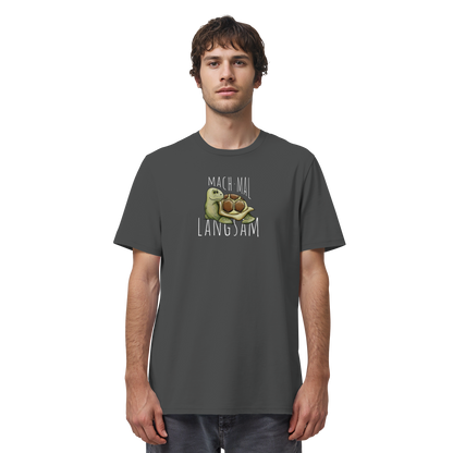 Mach mal langsam Schildkröte - Organic Shirt