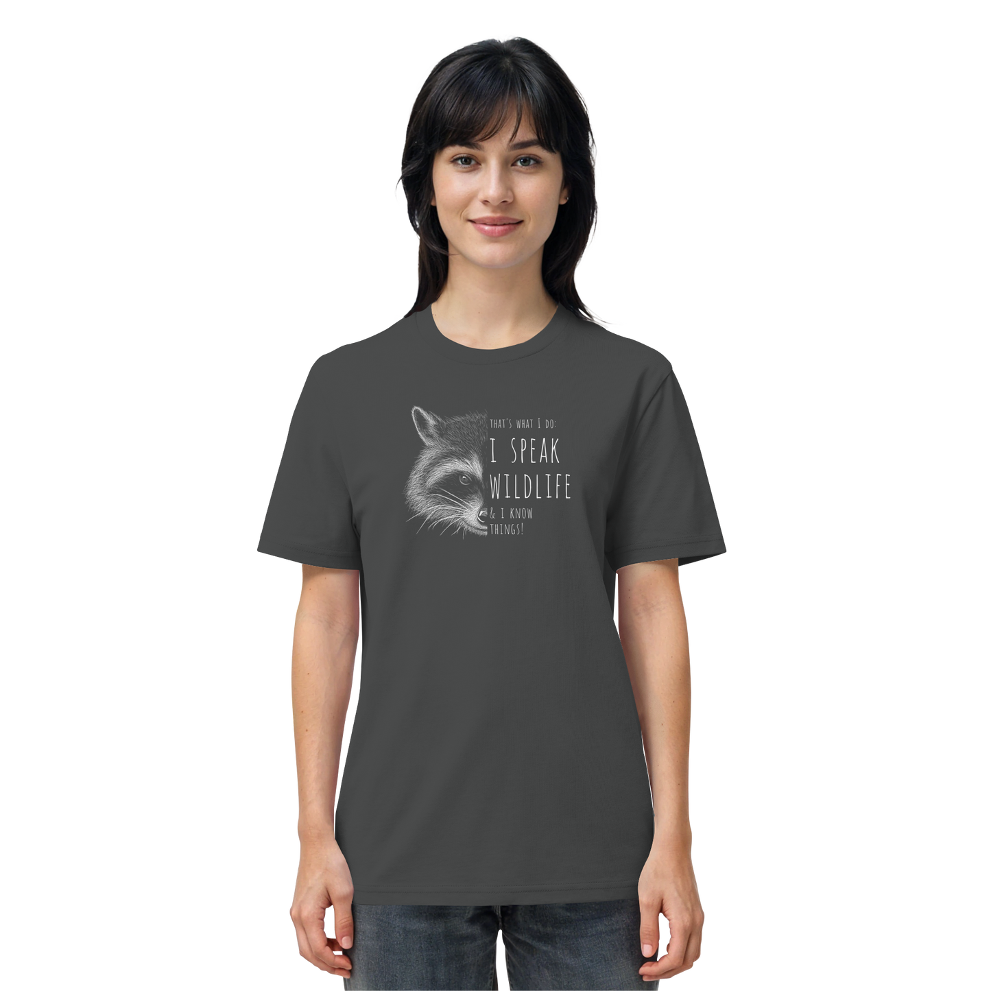 I Speak Wildlife And I Know Waschbär - Organic Shirt