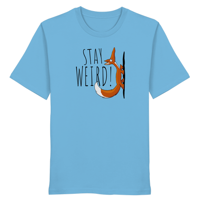 Stay Weird! Schräger Fuchs - Organic Shirt