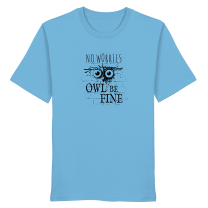 Owl Be Fine Street Art Eule - Organic Shirt