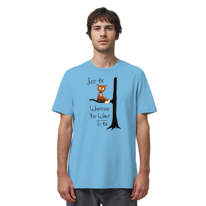 Just Be Whatever | Fuchs wie Eule - Organic Shirt