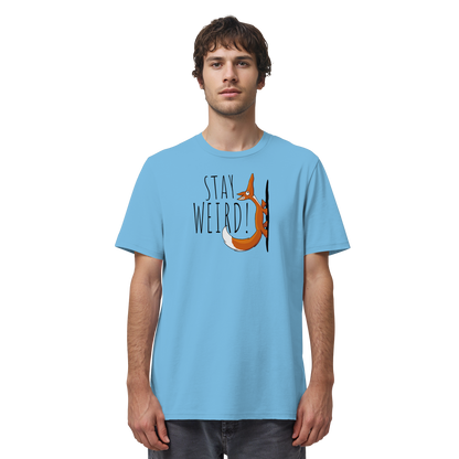 Stay Weird! Schräger Fuchs - Organic Shirt