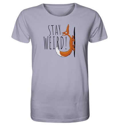 Stay Weird! Schräger Fuchs - Organic Shirt