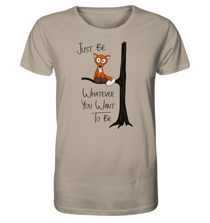 Just Be Whatever | Fuchs wie Eule - Organic Shirt