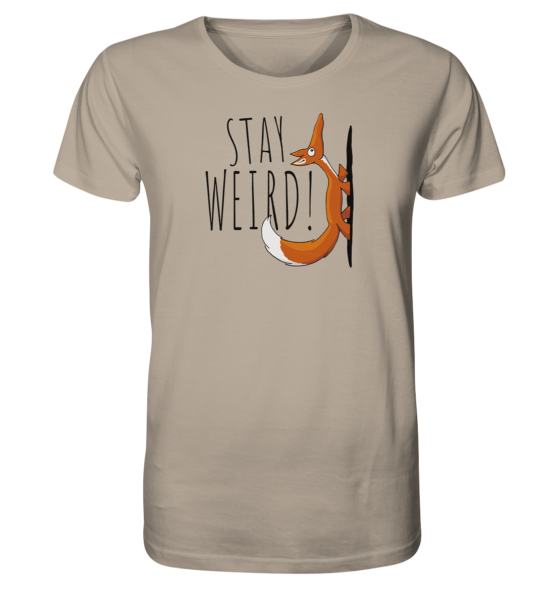 Stay Weird! Schräger Fuchs - Organic Shirt