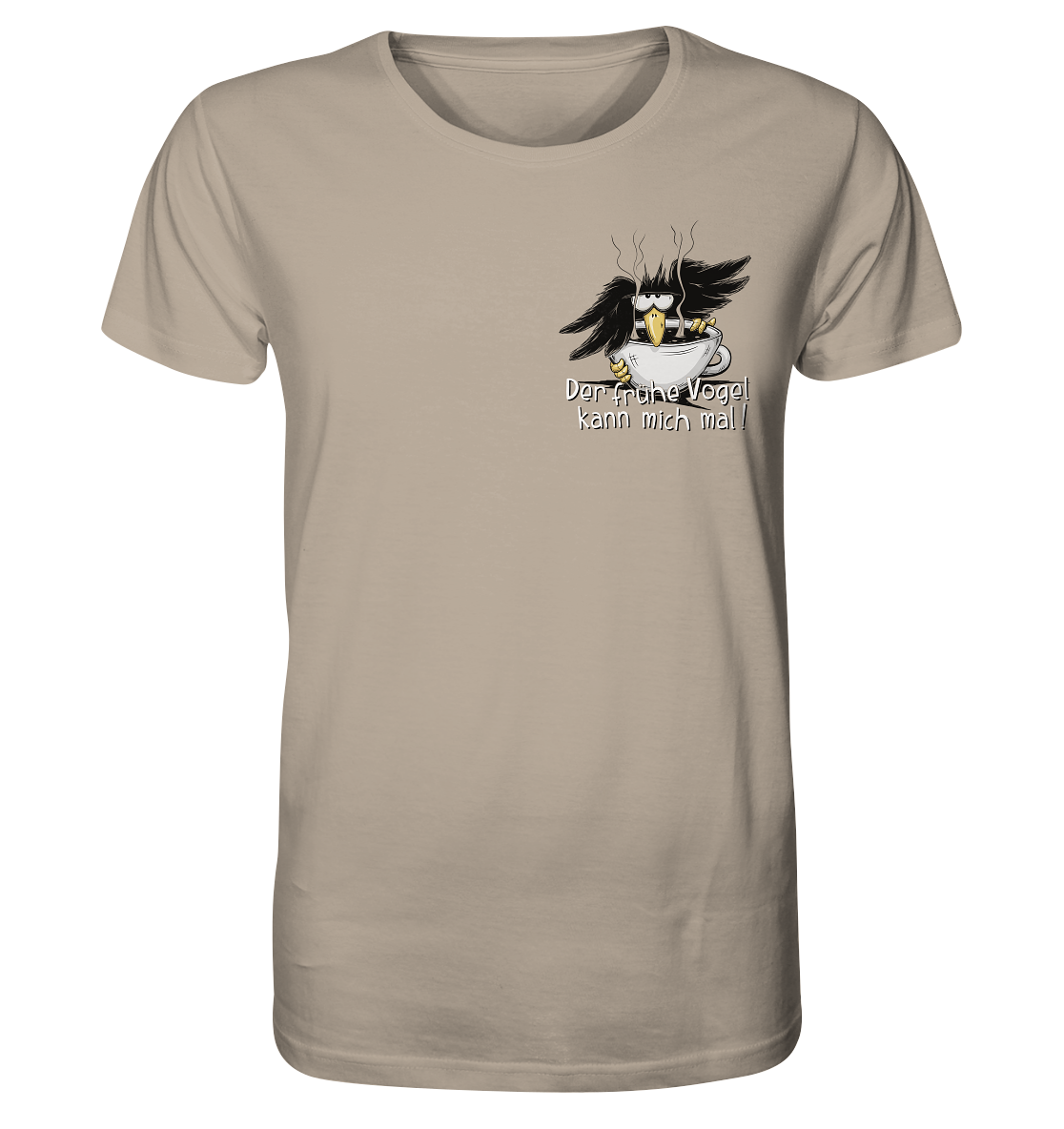 Der frühe Vogel kann mich mal | Kaffee Rabe - Organic Shirt