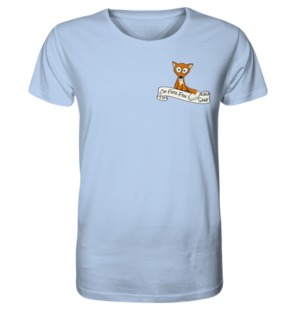 Oh For Fox Sake – Um Fuchses Willen - Organic Shirt