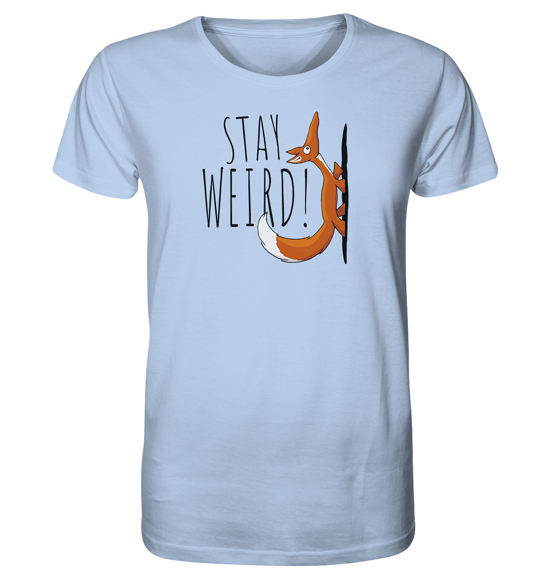 Stay Weird! Schräger Fuchs - Organic Shirt