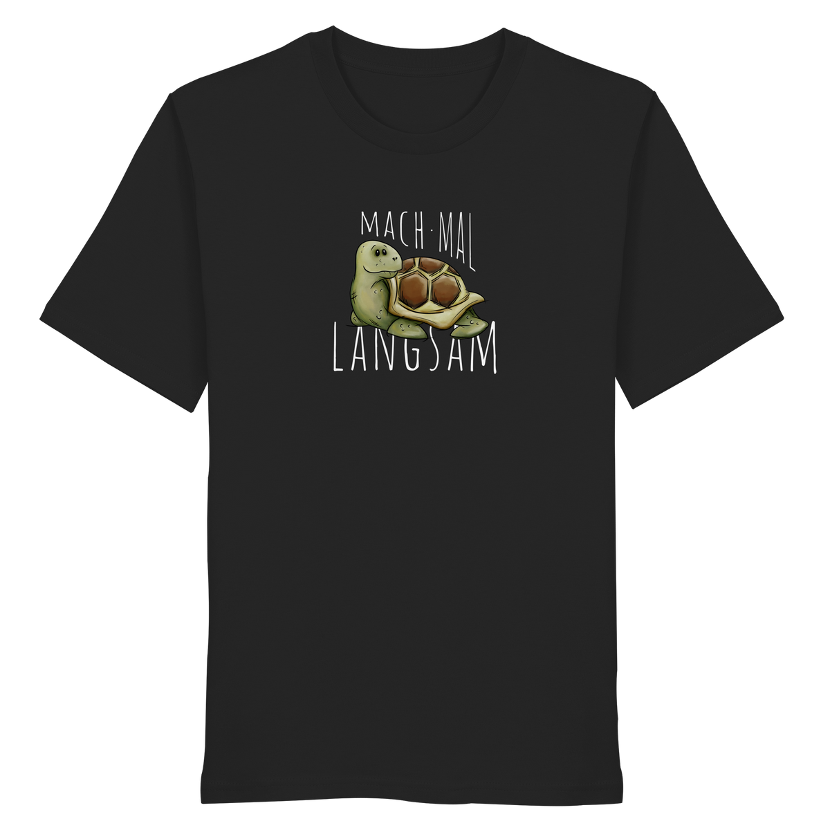 Mach mal langsam Schildkröte - Organic Shirt