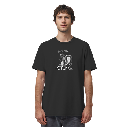Trust Your inSTINKts Stinktier Humor - Organic Shirt