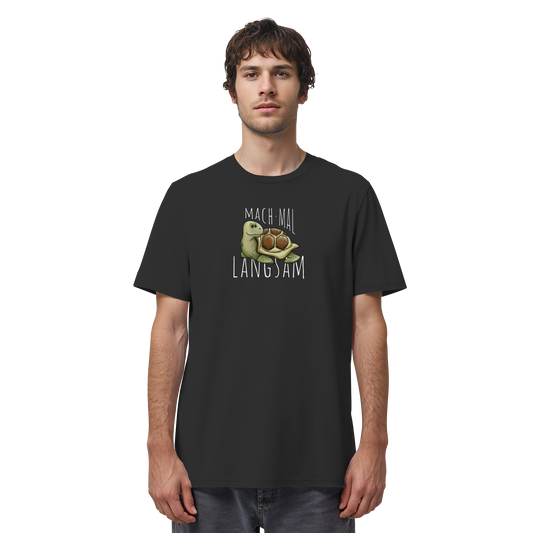 Mach mal langsam Schildkröte - Organic Shirt