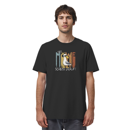 Sei Möwe Scheiß Drauf  - Organic Shirt