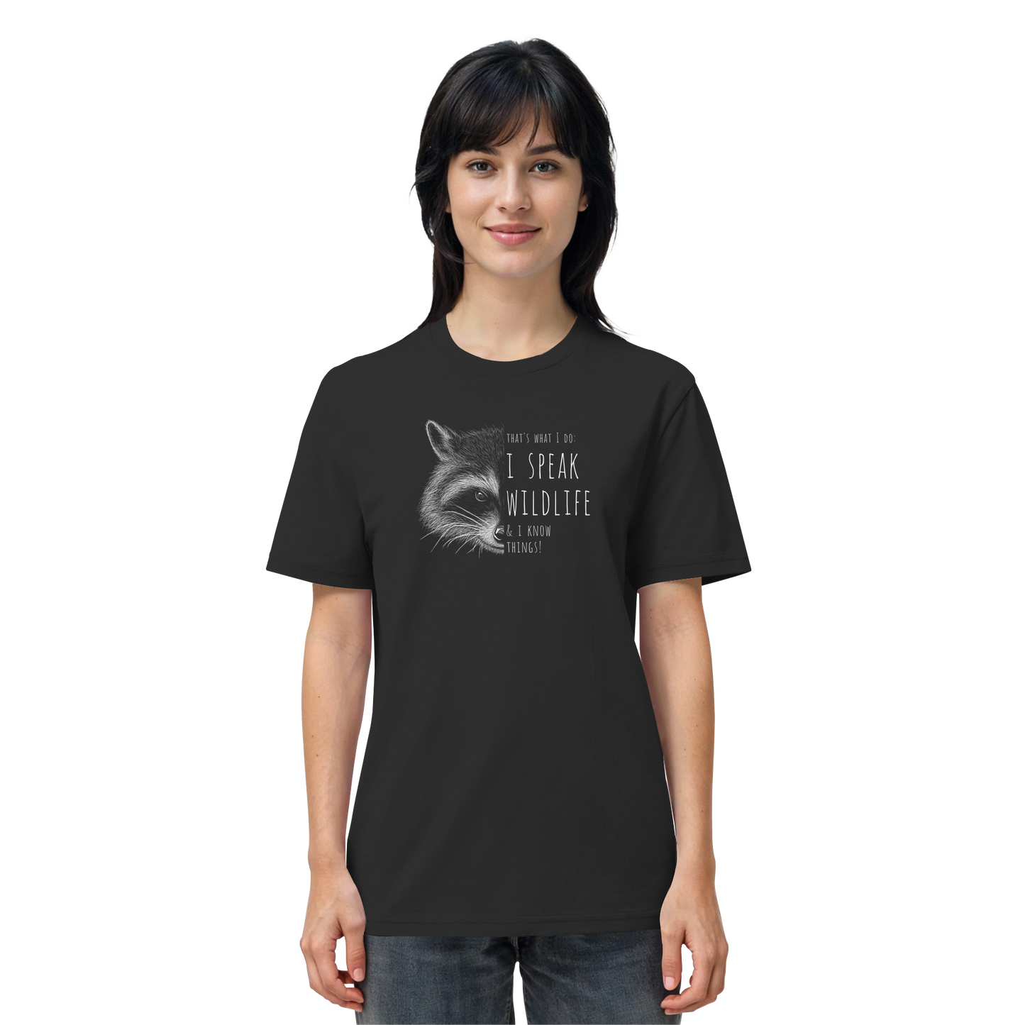 I Speak Wildlife And I Know Waschbär - Organic Shirt