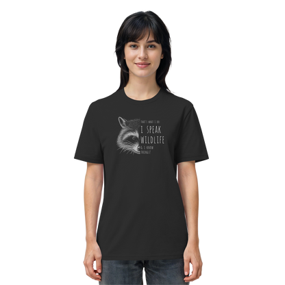 I Speak Wildlife And I Know Waschbär - Organic Shirt