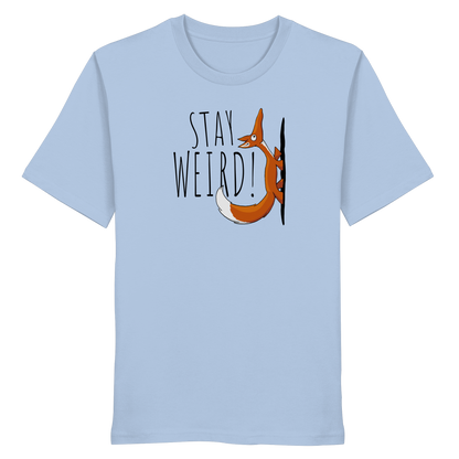 Stay Weird! Schräger Fuchs - Organic Shirt