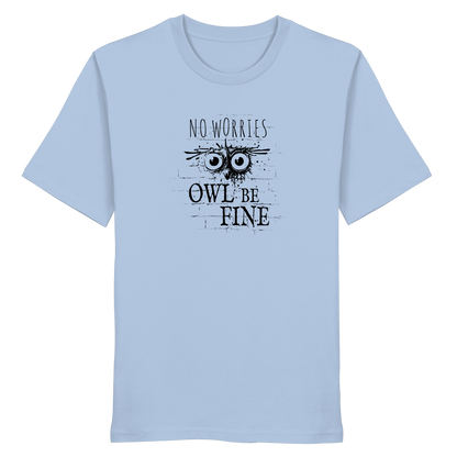 Owl Be Fine Street Art Eule - Organic Shirt