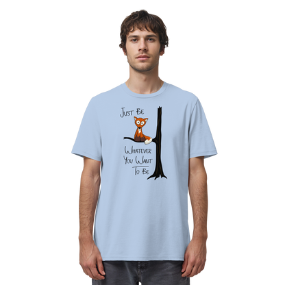 Just Be Whatever | Fuchs wie Eule - Organic Shirt