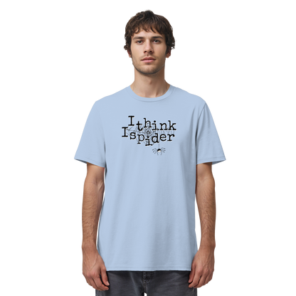 I think I spider - Spinne - Organic Shirt
