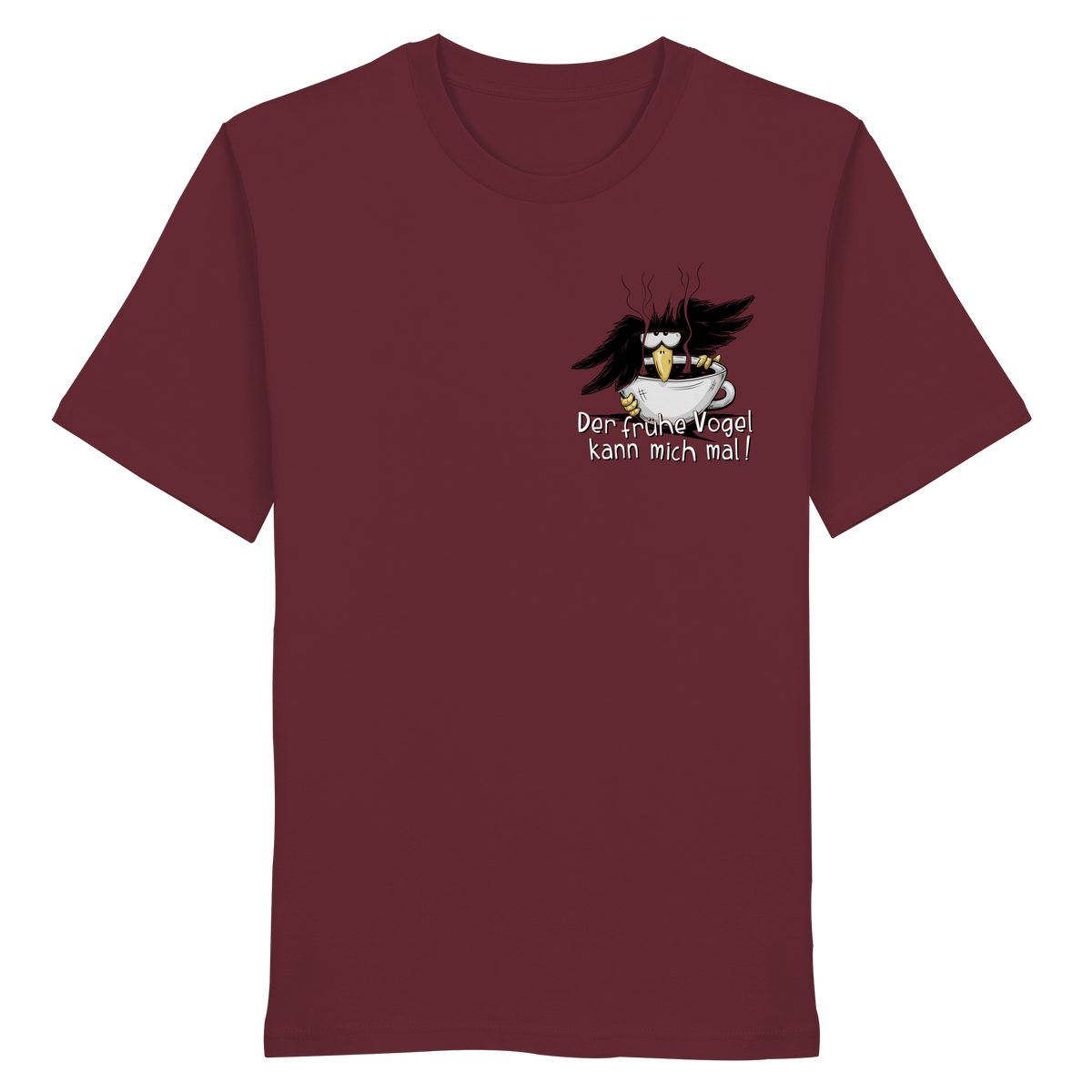 Der frühe Vogel kann mich mal | Kaffee Rabe - Organic Shirt