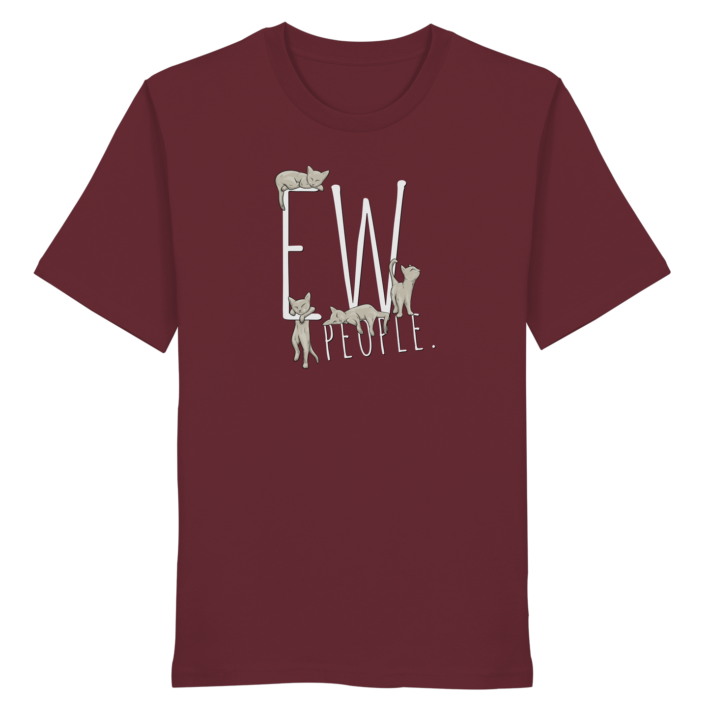 Ew, People. Sarkastische Katzen - Organic Shirt