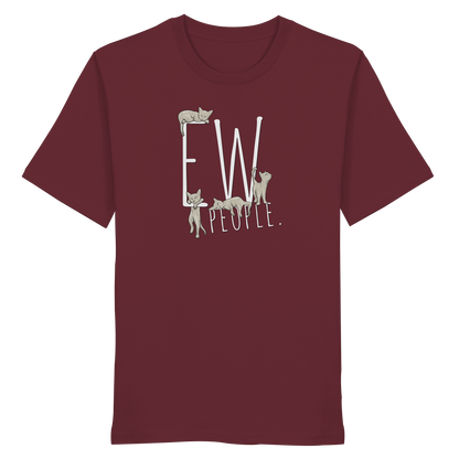 Ew, People. Sarkastische Katzen - Organic Shirt