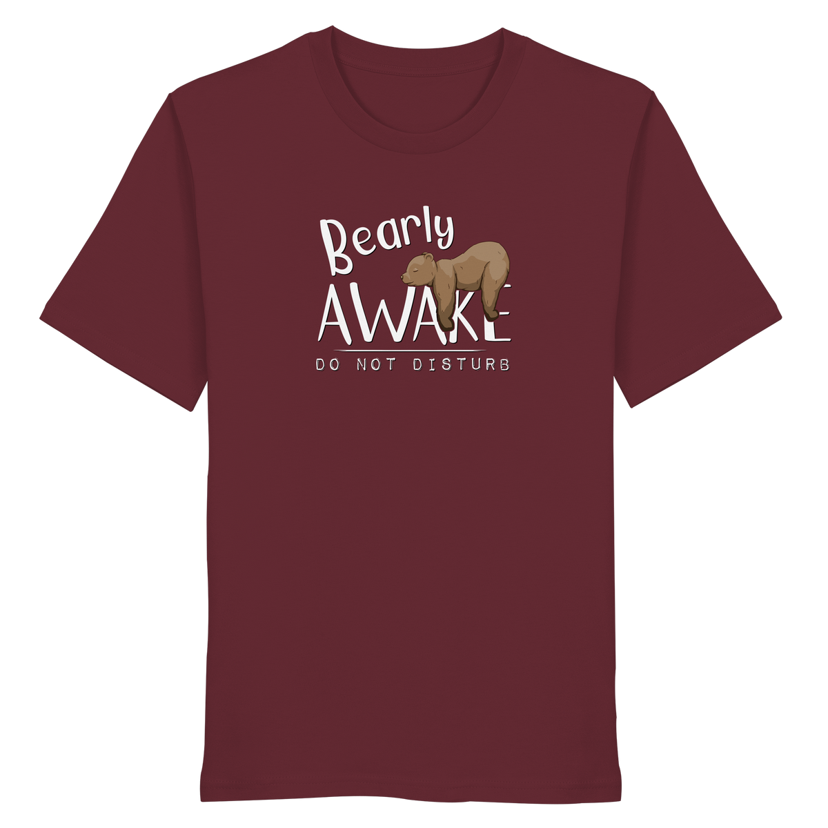 Bearly Awake Bitte nicht stören Bär - Organic Shirt