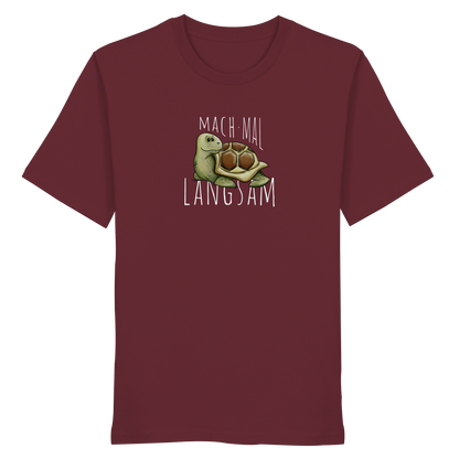Mach mal langsam Schildkröte - Organic Shirt