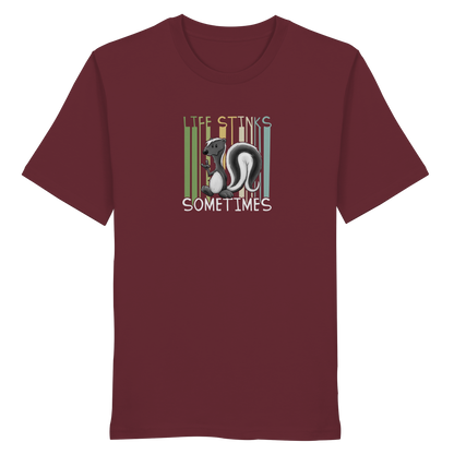 Life Stinks Sometimes Stinktier Weisheit - Organic Shirt