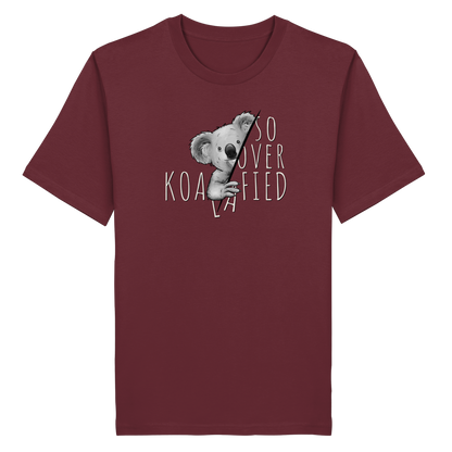 So Over-Koalafied Koala - Organic Shirt