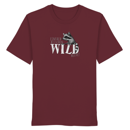 Bisschen wild heute! Waschbär - Organic Shirt