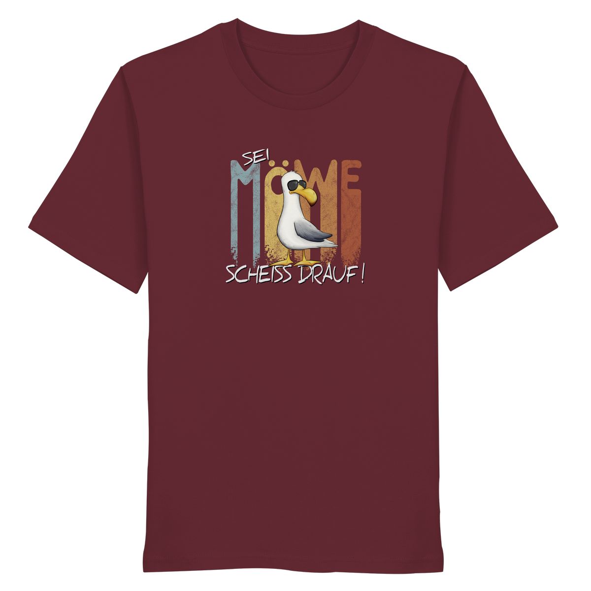 Sei Möwe Scheiß Drauf  - Organic Shirt