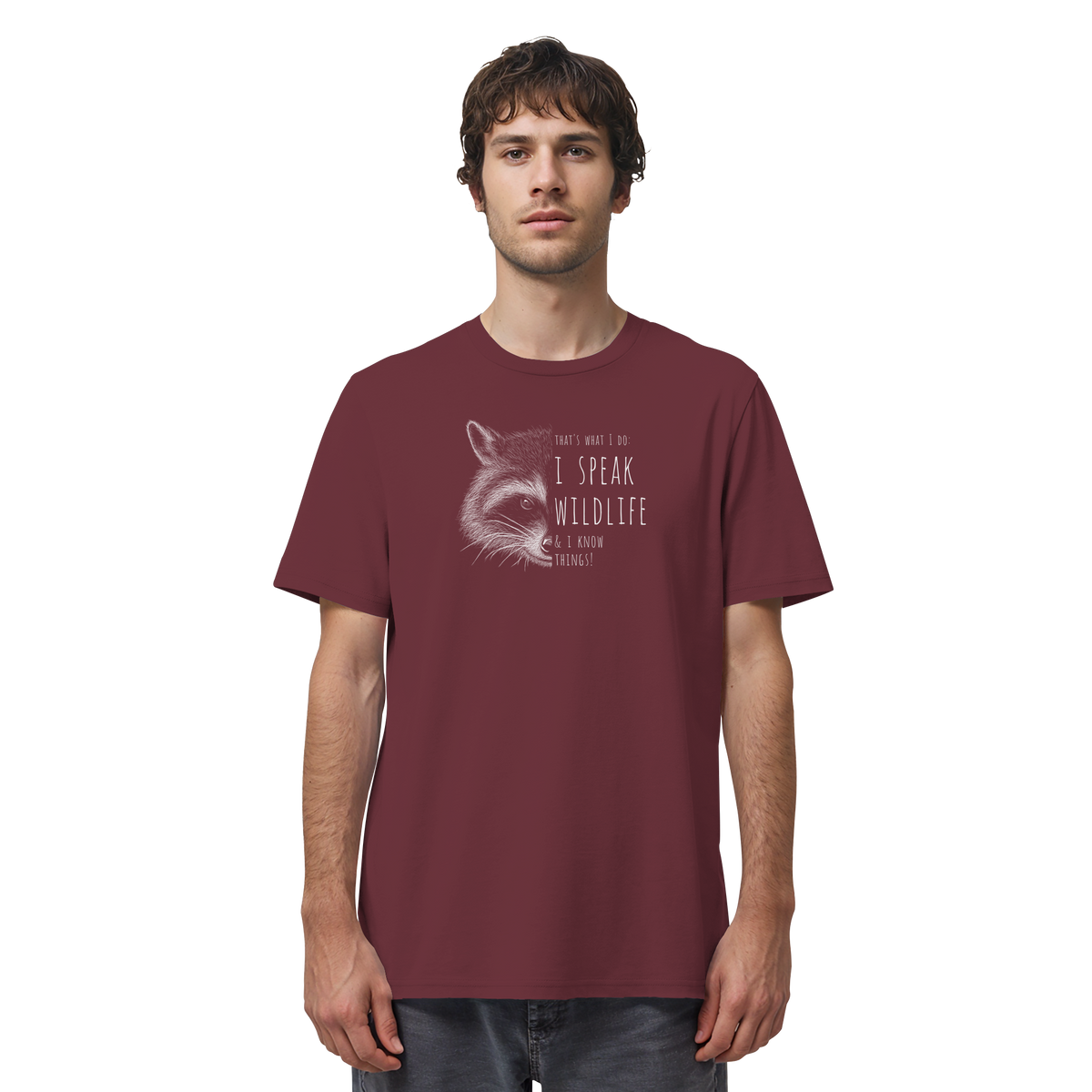 I Speak Wildlife And I Know Waschbär - Organic Shirt