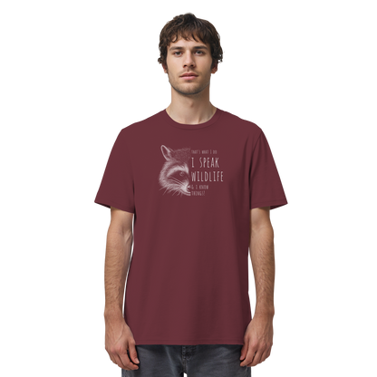 I Speak Wildlife And I Know Waschbär - Organic Shirt