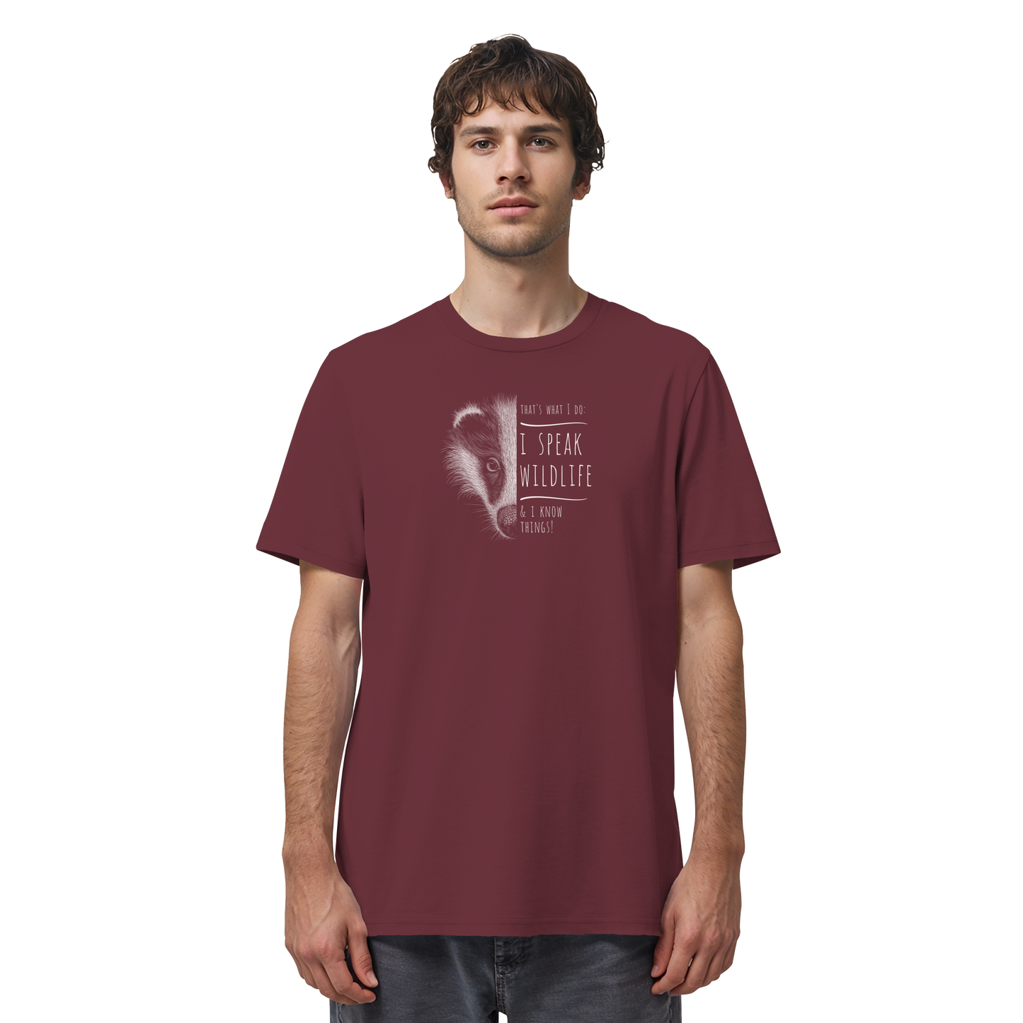 I Speak Wildlife And I Know Things! Dachs - Organic Shirt