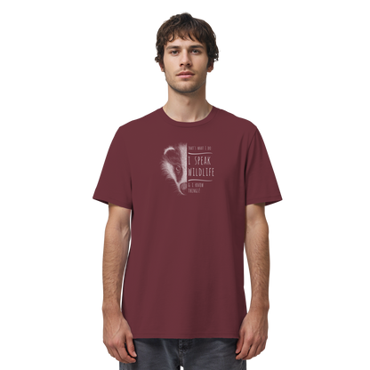 I Speak Wildlife And I Know Things! Dachs - Organic Shirt