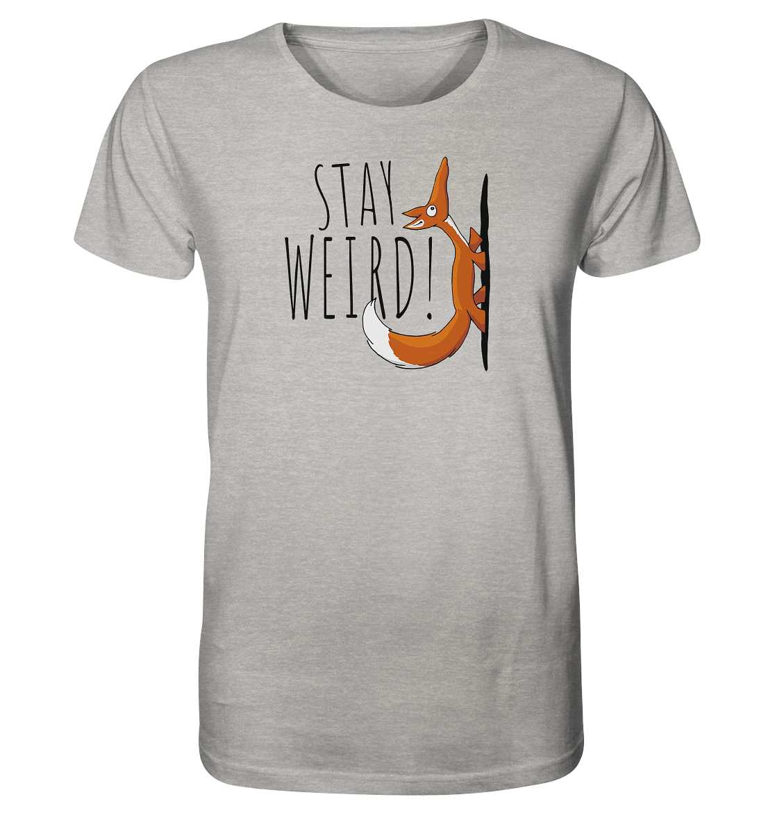 Stay Weird! Schräger Fuchs - Organic Shirt